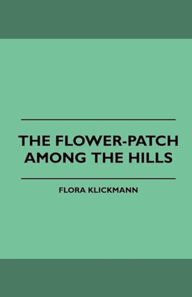 Flower-Patch Among the Hills